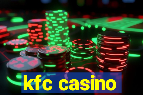 kfc casino